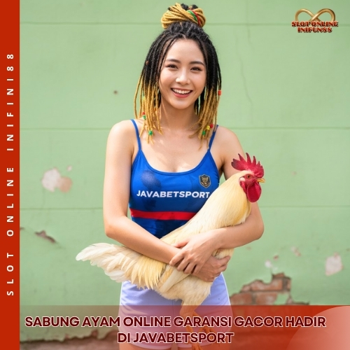 Sabung Ayam Online Garansi Gacor Hadir di Javabetsport